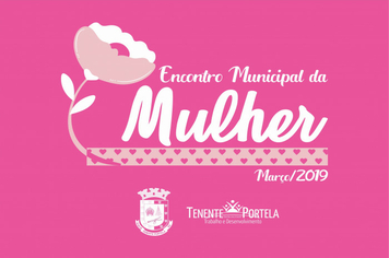 Encontro Municipal da Mulher Portelense será dia 09 de março
