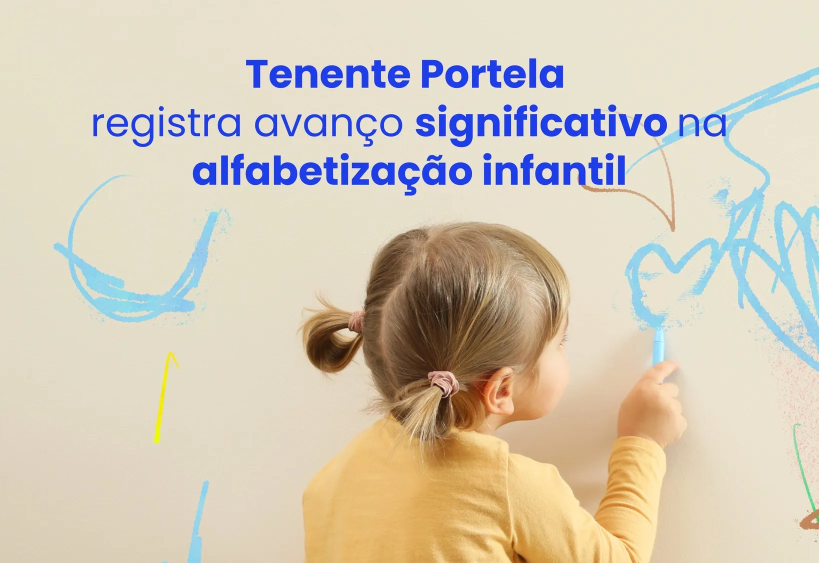 TENENTE PORTELA REGISTRA AVANÇO SIGNIFICATIVO NA ALFABETIZAÇÃO INFANTIL