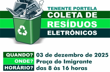 TENENTE PORTELA REALIZA COLETA DE RESÍDUOS ELETRÔNICOS NO DIA 3 DE DEZEMBRO